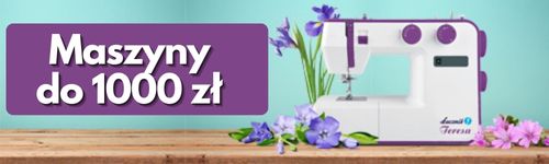 Maszyny do szycia do 1000 zł – ranking polecanych urządzeń